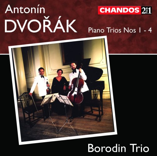 Borodin Trio - Dvořák: Piano Trios Nos. 1-4 (2005)
