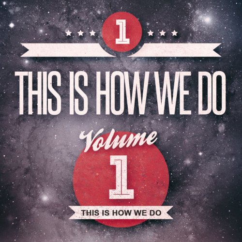 This Is How We Do, Vol. 1 (2014)