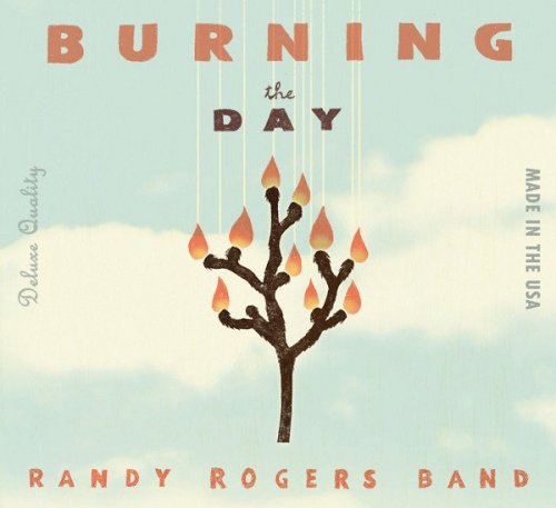 Randy Rogers Band - Burning The Day (2010)