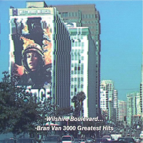 Bran Van 3000 - Bran Van 3000 Greatest Hits (2014)