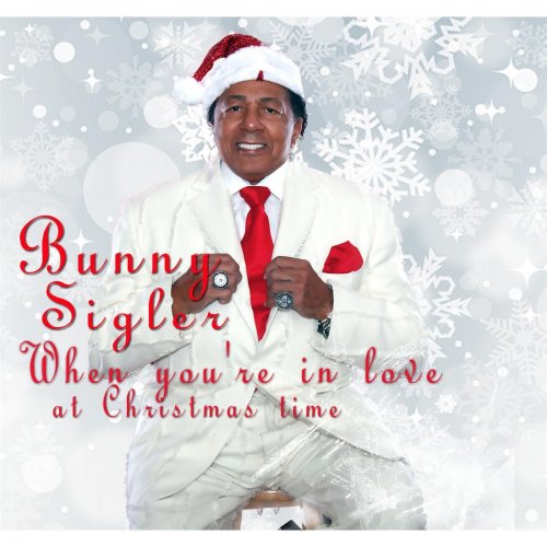 Bunny Sigler - When You're in Love At Christmastime (2012)