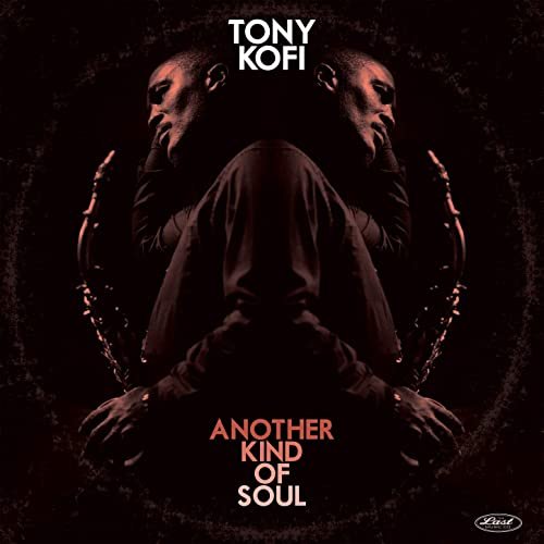 Tony Kofi - Another Kind of Soul (Live) (2020)