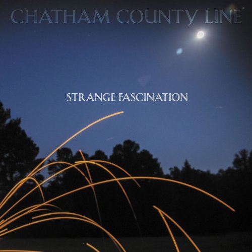 Chatham County Line - Strange Fascination (2020)