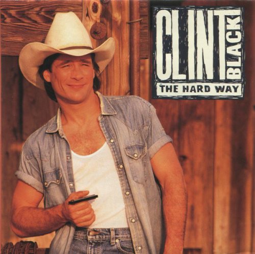Clint Black - The Hard Way (1992)