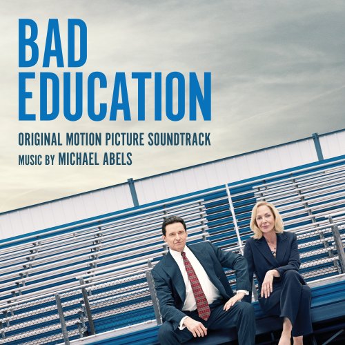 Michael Abels - Bad Education (Original Motion Picture Soundtrack) (2020) [Hi-Res]