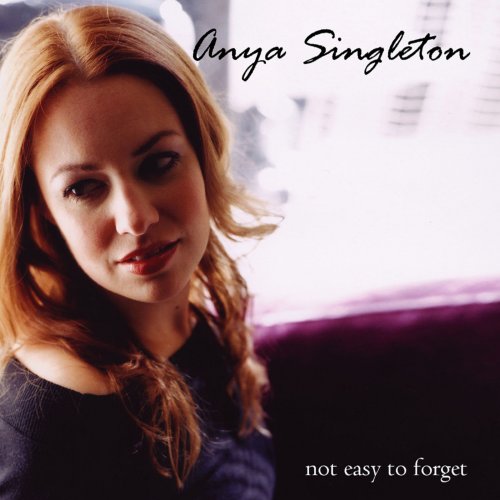 Anya Singleton - Not Easy to Forget (2006)