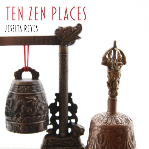 Jessita Reyes - Ten Zen Places (2020)