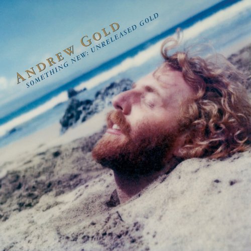 Andrew Gold - Something New: Unreleased Gold (Remastered) (2020) [Hi-Res]