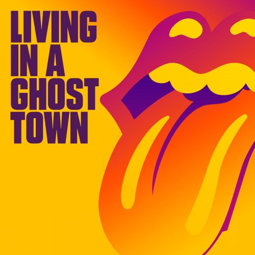 The Rolling Stones - Living in a Ghost Town (Single) (2020) Hi-Res