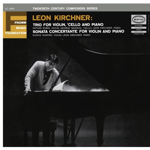 Leon Kirchner - Kirchner: Trio No. 1 - Sonata concertante (Remastered) (2020)