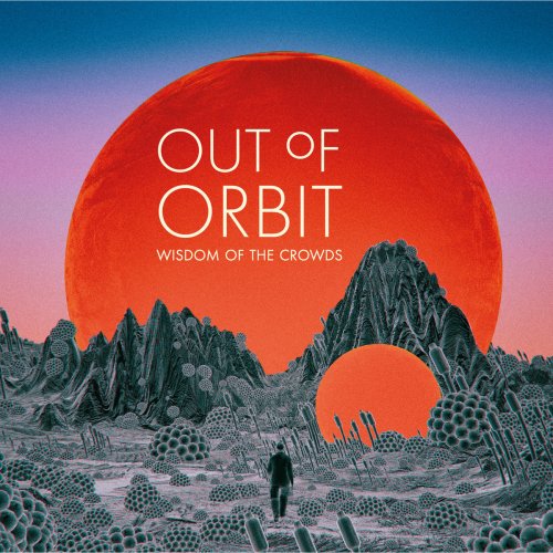 Out Of Orbit - Wisdom Of The Crowds (2020)