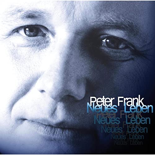 Peter Frank - Neues Leben (2015/2020)