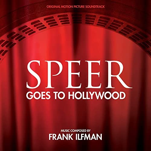 Frank Ilfman - Speer Goes to Hollywood (Original Motion Picture Soundtrack) (2020)