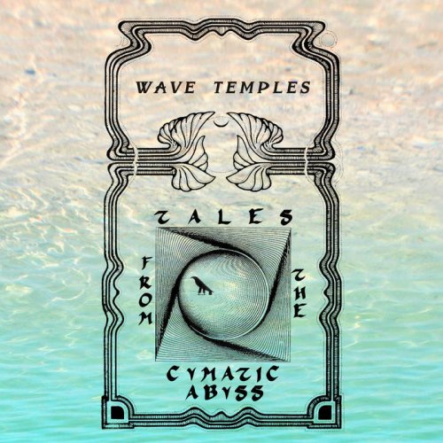 Wave Temples - Tales from the Cymatic Abyss (2020)