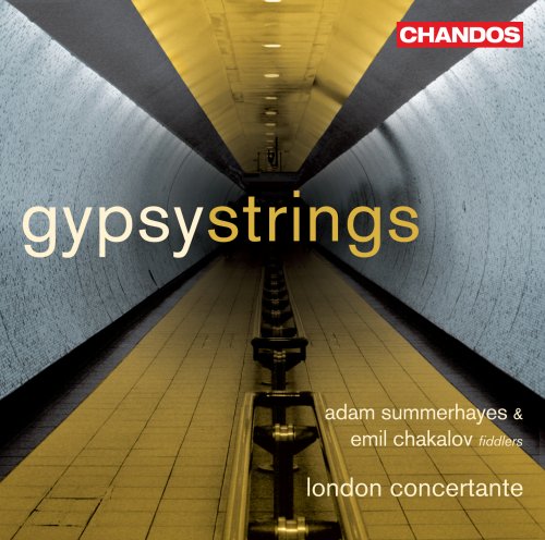 Adam Summerhayes, Emil Chakalov, London Concertante - Gypsy Strings (2008)
