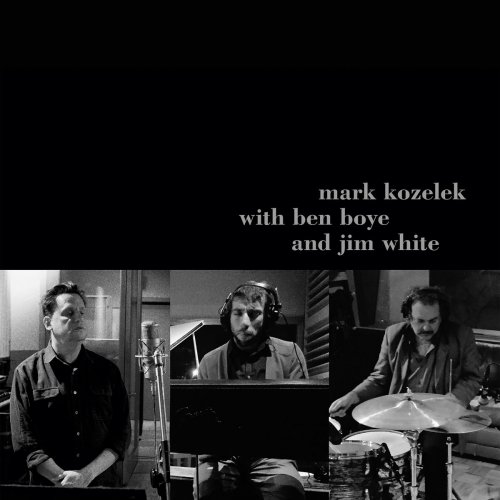 Mark Kozelek - Mark Kozelek with Ben Boye and Jim White (2017)