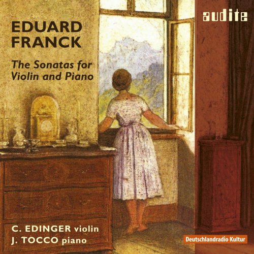 Christiane Edinger & James Tocco - Eduard Franck: Sonatas for Violin & Piano (2007/2020) [Hi-Res]