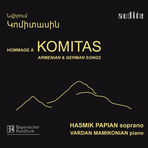 Hasmik Papian & Vardan Mamikonian - Hommage à Komitas (2006/2020) [Hi-Res]