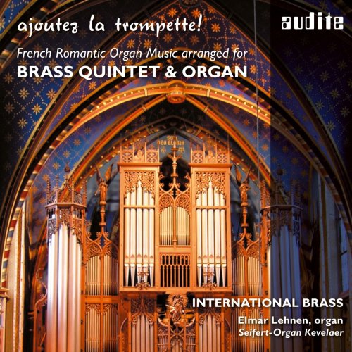 International Brass - Ajoutez la Trompette! - French Romantic Organ Music (2007/2020) [Hi-Res]