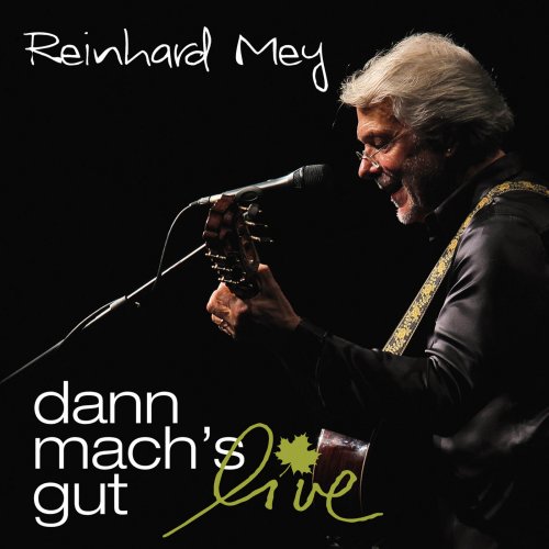 Reinhard Mey - Dann mach's gut - Live (2015)