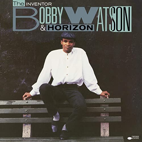 Bobby Watson & Horizon - The Inventor (1990/2020)