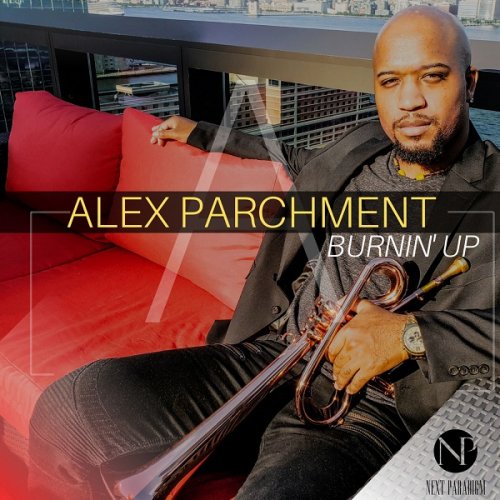 Alex Parchment - Burnin' Up (2020)