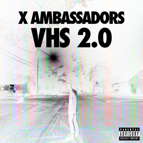 X Ambassadors - VHS 2.0 (2016) [Hi-Res]