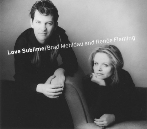 Brad Mehldau & Renée Fleming - Love Sublime (2006)  CD Rip