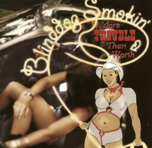 Blinddog Smokin' - More Trouble Than Worth (2000)