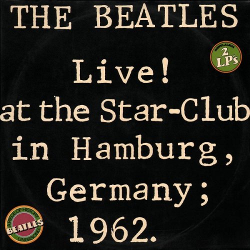 The Beatles - Live! At The Star-Club In Hamburg, Germany; 1962 (1977) [24bit FLAC]