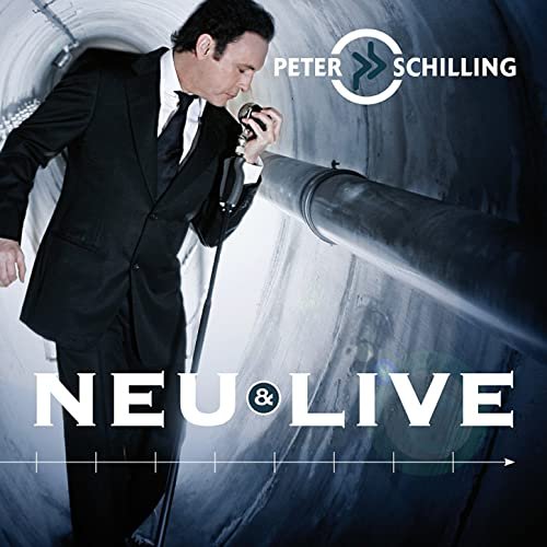 Peter Schilling - Neu & Live (2011)
