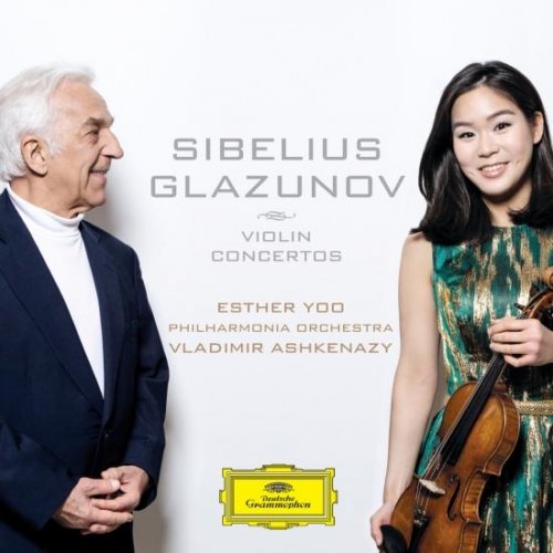 Vladimir Ashkenazy & Philharmonia Orchestra & Esther Yoo - Sibelius, Glazunov: Violin Concertos (2016) [Hi-Res]