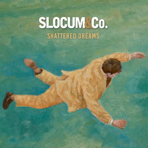 Slocum & Co - Shattered Dreams (2020)