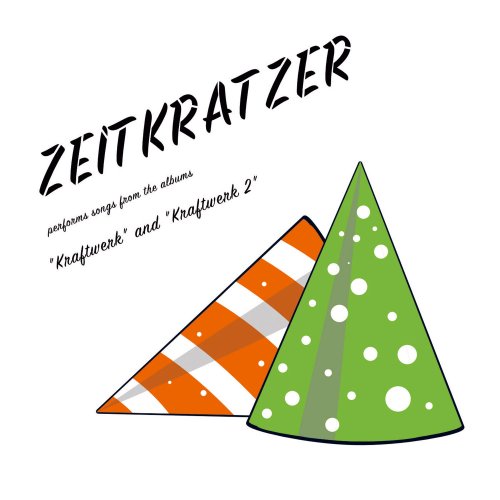 Zeitkratzer - Performs Songs from the Albums "Kraftwerk" and "Kraftwerk 2" (2017)