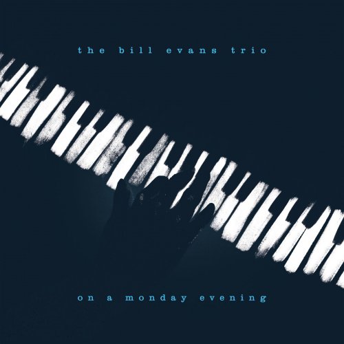 Bill Evans Trio - On A Monday Evening (Live 1976) (2017) [Hi-Res]