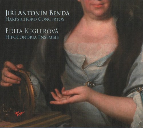 Edita Keglerová, Hipocondria Ensemble - Jiří Antonín Benda: Harpsichord Concertos (2007)