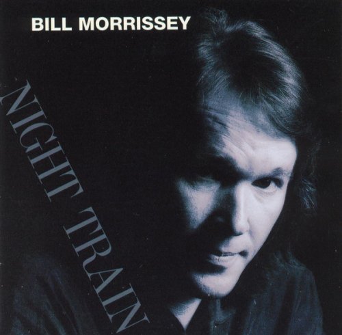 Bill Morrissey - Night Train (1993)