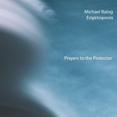 Michael Balog - Prayers to the Protector (2020)