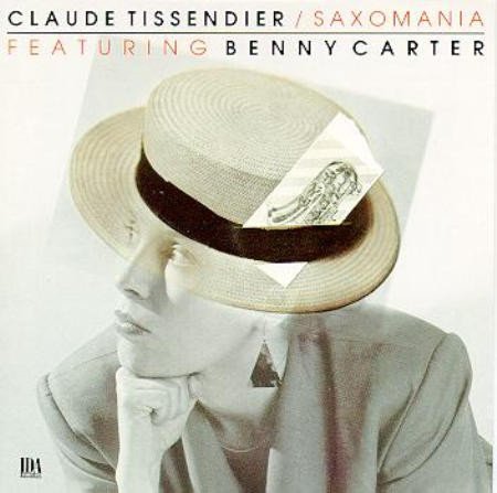 Tissendier Septet - Claude Tissendier: Saxomania (Featuring Benny Carter) (1988)