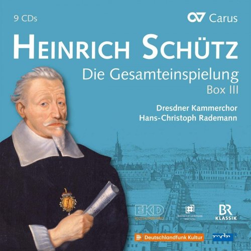 Dresdner Kammerchor & Hans-Christoph Rademann - Heinrich Schütz: Die Gesamteinspielung, Box 3 (2019)