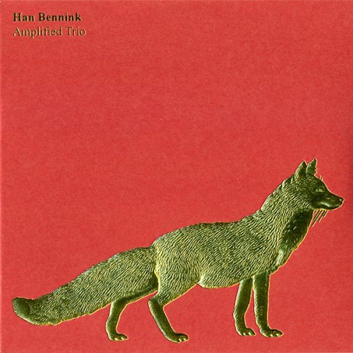 Han Bennink - Amplified Trio (2007)