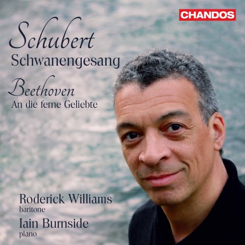 Roderick Williams & Iain Burnside - Schubert: Schwanengesang, D. 957 - Beethoven: An die ferne Geliebte, Op. 98 (2020) [Hi-Res]