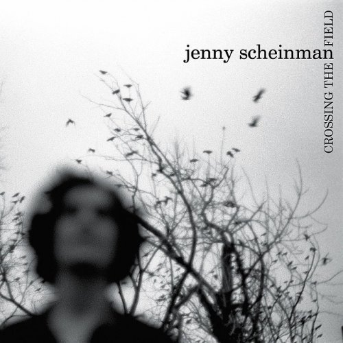 Jenny Scheinman - Crossing the Field (2008)