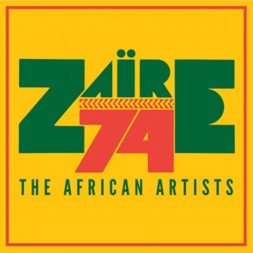 Various Artists - Zaire 74: The African Artists (2017)