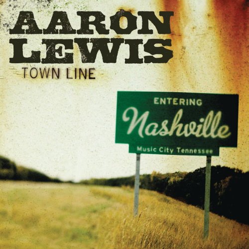 Aaron Lewis - Town Line (2011)