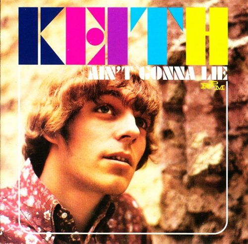 Keith - 98.6 / Ain't Gonna Lie (Remastered) (1966-67/2004)