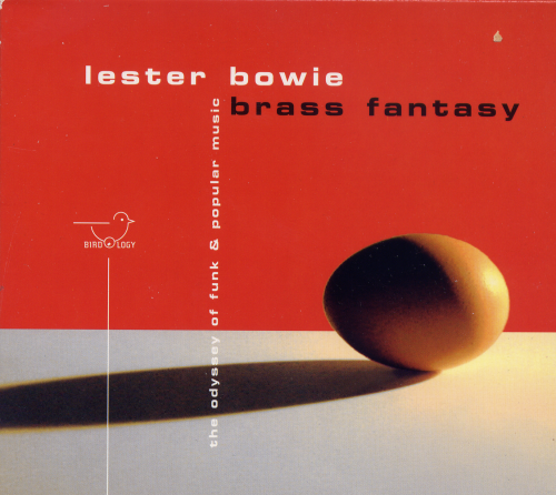 Lester Bowie's Brass Fantasy - The Odyssey of Funk & Popular Music (1998)