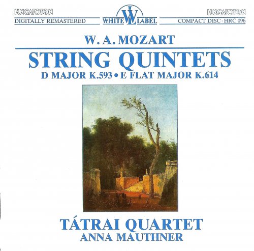 Tatrai Quartet, Anna Mauthner - Mozart: String Quintets, K.593 & K.614 (1988)