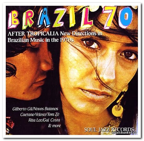 VA - Brazil 70: After Tropicalia - New Directions in Brazilian Music in the 1970s (2007)