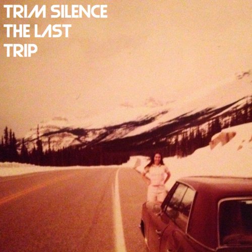 Trim Silence - The Last Trip (2020)